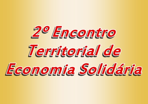 Cesol realiza 2� Encontro de Economia Solid�ria em mar�o