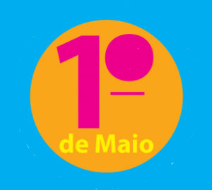 Feliz Dia do Trabalho - pela constru��o de uma sociedade mais justa