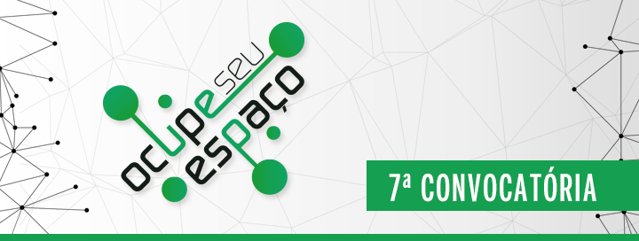 Ocupe Seu Espa�o | 7� Convocat�ria
