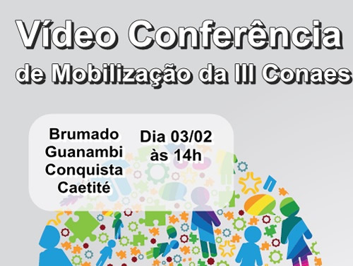 Videoconfer�ncia de Mobiliza��o III Conaes acontece nesta ter�a